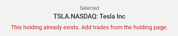 Error message in Pro Stock Tracker stating 'This holding already exists. Add trades from the holding page.'